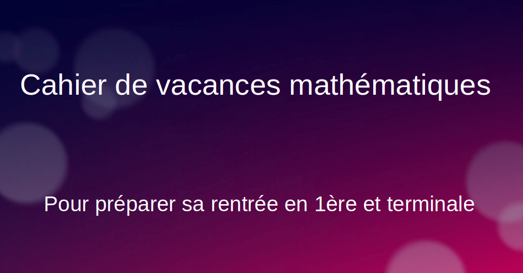 cahier de vacances de math